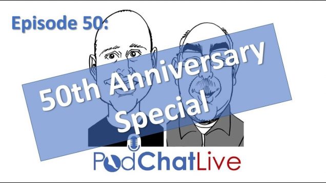 PodChatLive 50th Episode Celebration